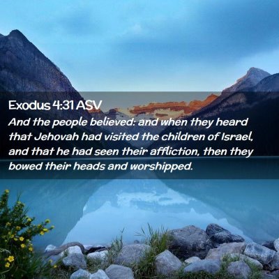 Picture 02 - Exodus 4:31 ASV - And the people believed: and when they heard that - Bible Verse Picture