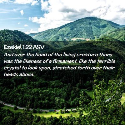 Picture 02 - Ezekiel 1:22 ASV - And over the head of the living creature there - Bible Verse Picture