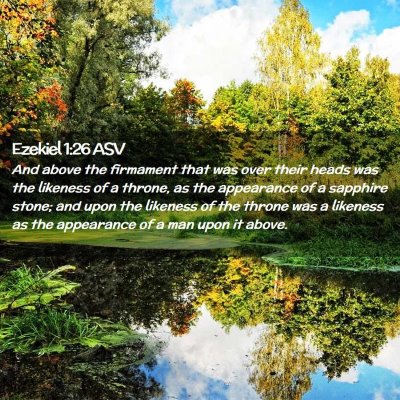 Picture 02 - Ezekiel 1:26 ASV - And above the firmament that was over their heads - Bible Verse Picture