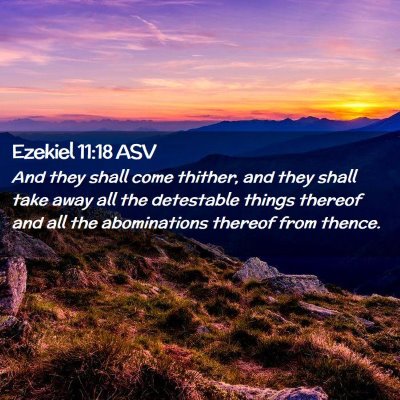 Picture 02 - Ezekiel 11:18 ASV - And they shall come thither, and they shall take - Bible Verse Picture