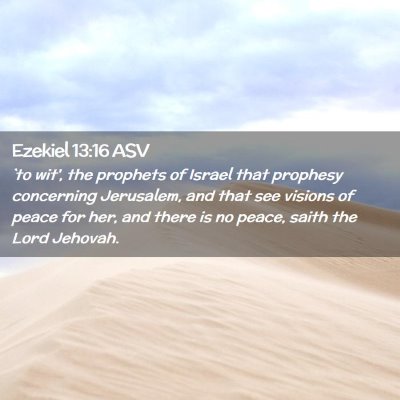 Picture 02 - Ezekiel 13:16 ASV - `to wit', the prophets of Israel that prophesy - Bible Verse Picture