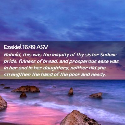 Picture 02 - Ezekiel 16:49 ASV - Behold, this was the iniquity of thy sister - Bible Verse Picture
