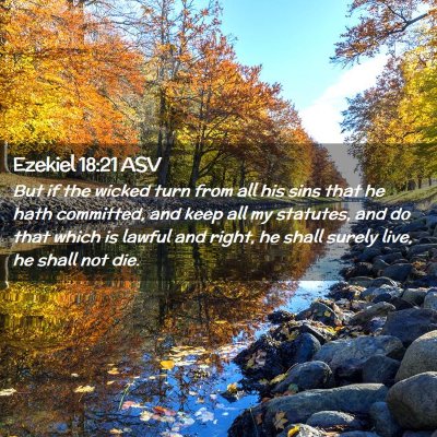 Picture 02 - Ezekiel 18:21 ASV - But if the wicked turn from all his sins that he - Bible Verse Picture