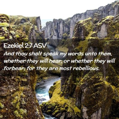 Picture 02 - Ezekiel 2:7 ASV - And thou shalt speak my words unto them, whether - Bible Verse Picture