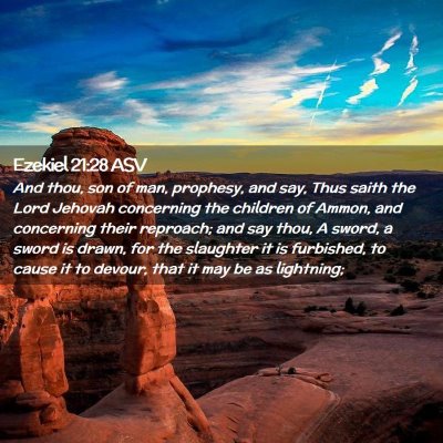 Picture 02 - Ezekiel 21:28 ASV - And thou, son of man, prophesy, and say, Thus - Bible Verse Picture