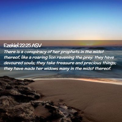 Picture 02 - Ezekiel 22:25 ASV - There is a conspiracy of her prophets in the - Bible Verse Picture