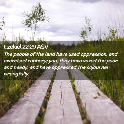 Picture 02 - Ezekiel 22:29 ASV - The people of the land have used oppression, and - Bible Verse Picture