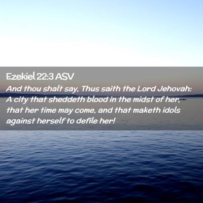 Picture 02 - Ezekiel 22:3 ASV - And thou shalt say, Thus saith the Lord Jehovah: - Bible Verse Picture