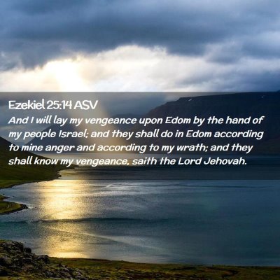 Picture 02 - Ezekiel 25:14 ASV - And I will lay my vengeance upon Edom by the hand - Bible Verse Picture