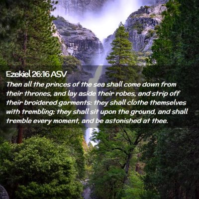 Picture 02 - Ezekiel 26:16 ASV - Then all the princes of the sea shall come down - Bible Verse Picture