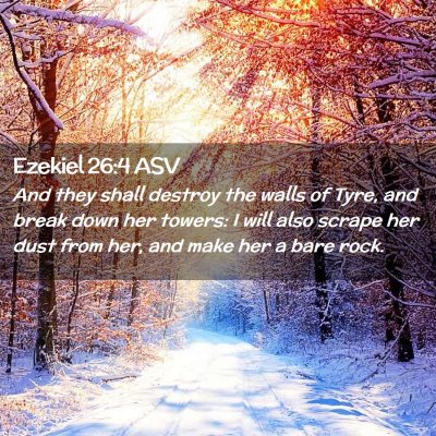 Picture 02 - Ezekiel 26:4 ASV - And they shall destroy the walls of Tyre, and - Bible Verse Picture