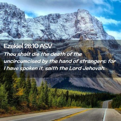 Picture 02 - Ezekiel 28:10 ASV - Thou shalt die the death of the uncircumcised by - Bible Verse Picture
