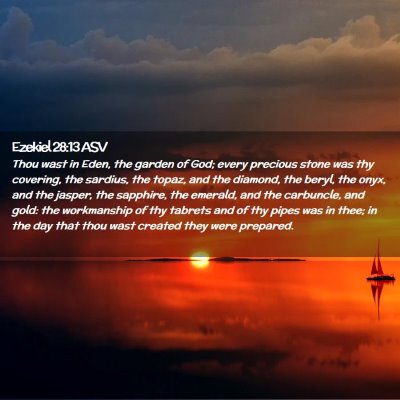 Picture 02 - Ezekiel 28:13 ASV - Thou wast in Eden, the garden of God; every - Bible Verse Picture
