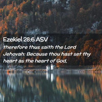 Picture 02 - Ezekiel 28:6 ASV - therefore thus saith the Lord Jehovah: Because - Bible Verse Picture