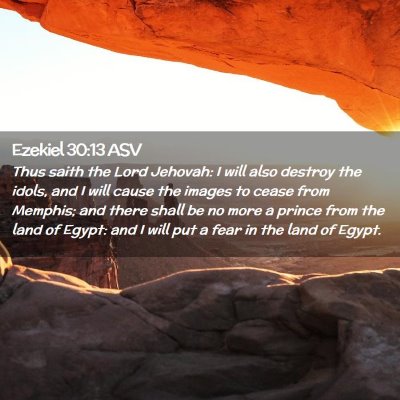Picture 02 - Ezekiel 30:13 ASV - Thus saith the Lord Jehovah: I will also destroy - Bible Verse Picture