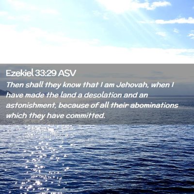 Picture 02 - Ezekiel 33:29 ASV - Then shall they know that I am Jehovah, when I - Bible Verse Picture