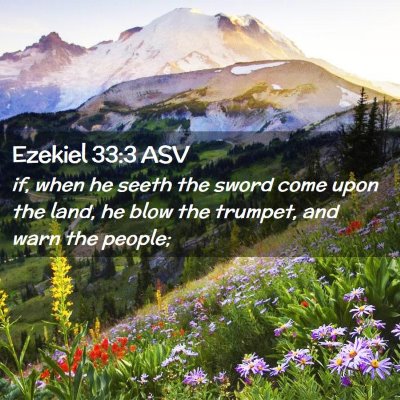 Picture 02 - Ezekiel 33:3 ASV - if, when he seeth the sword come upon the land, - Bible Verse Picture