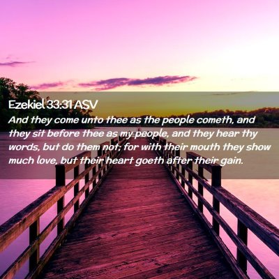 Picture 02 - Ezekiel 33:31 ASV - And they come unto thee as the people cometh, and - Bible Verse Picture