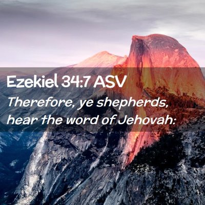 Picture 02 - Ezekiel 34:7 ASV - Therefore, ye shepherds, hear the word of - Bible Verse Picture