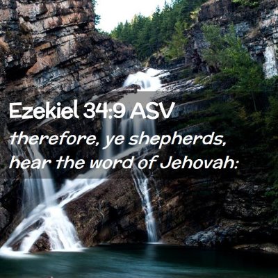Picture 02 - Ezekiel 34:9 ASV - therefore, ye shepherds, hear the word of - Bible Verse Picture