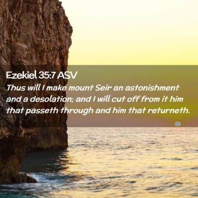Picture 02 - Ezekiel 35:7 ASV - Thus will I make mount Seir an astonishment and a - Bible Verse Picture