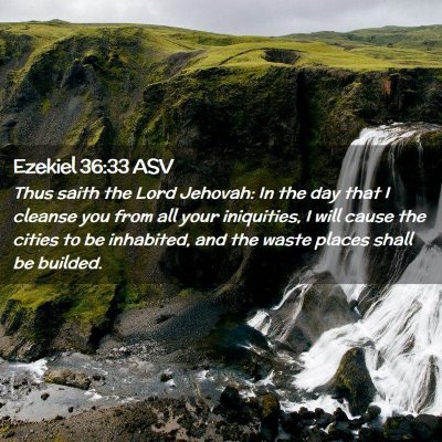 Picture 02 - Ezekiel 36:33 ASV - Thus saith the Lord Jehovah: In the day that I - Bible Verse Picture