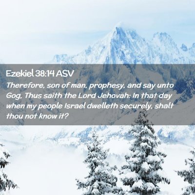 Picture 02 - Ezekiel 38:14 ASV - Therefore, son of man, prophesy, and say unto - Bible Verse Picture