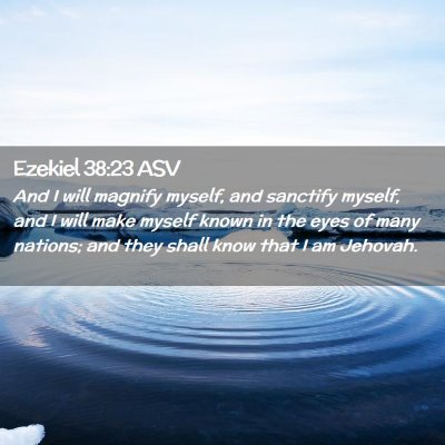 Picture 02 - Ezekiel 38:23 ASV - And I will magnify myself, and sanctify myself, - Bible Verse Picture