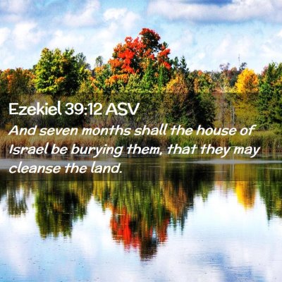 Picture 02 - Ezekiel 39:12 ASV - And seven months shall the house of Israel be - Bible Verse Picture