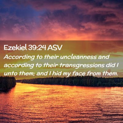Picture 02 - Ezekiel 39:24 ASV - According to their uncleanness and according to - Bible Verse Picture