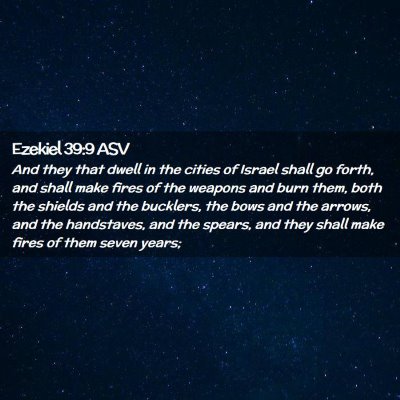 Picture 02 - Ezekiel 39:9 ASV - And they that dwell in the cities of Israel shall - Bible Verse Picture