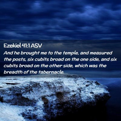 Picture 02 - Ezekiel 41:1 ASV - And he brought me to the temple, and measured the - Bible Verse Picture