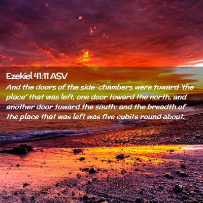 Picture 02 - Ezekiel 41:11 ASV - And the doors of the side-chambers were toward - Bible Verse Picture