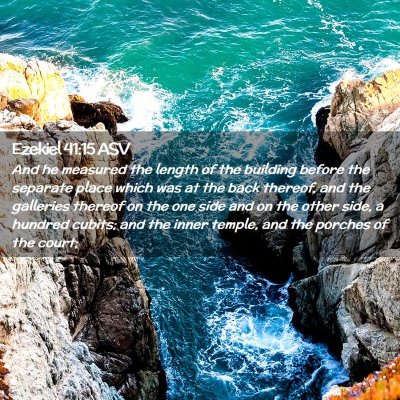 Picture 02 - Ezekiel 41:15 ASV - And he measured the length of the building before - Bible Verse Picture