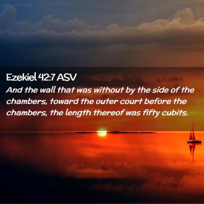 Picture 02 - Ezekiel 42:7 ASV - And the wall that was without by the side of the - Bible Verse Picture