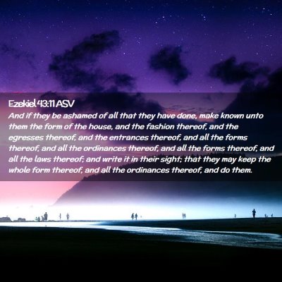 Picture 02 - Ezekiel 43:11 ASV - And if they be ashamed of all that they have - Bible Verse Picture