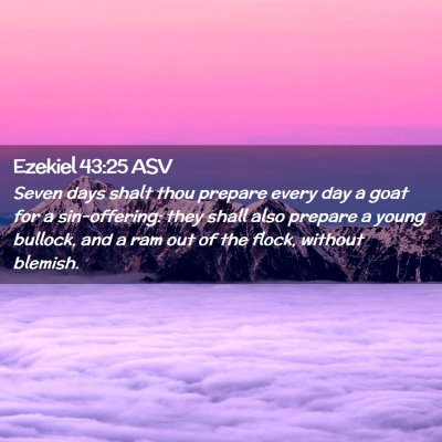 Picture 02 - Ezekiel 43:25 ASV - Seven days shalt thou prepare every day a goat - Bible Verse Picture