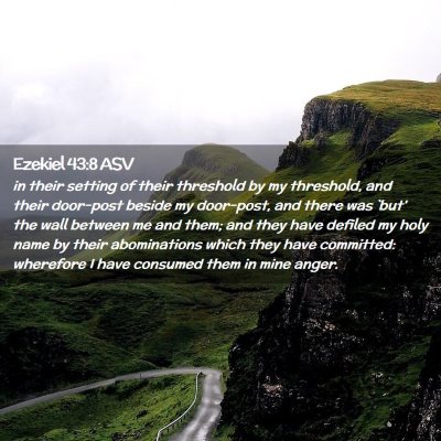 Picture 02 - Ezekiel 43:8 ASV - in their setting of their threshold by my - Bible Verse Picture
