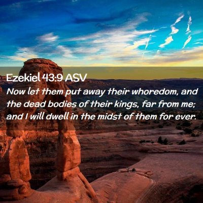 Picture 02 - Ezekiel 43:9 ASV - Now let them put away their whoredom, and the - Bible Verse Picture