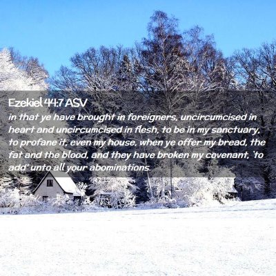 Picture 02 - Ezekiel 44:7 ASV - in that ye have brought in foreigners, - Bible Verse Picture