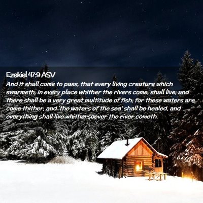 Picture 02 - Ezekiel 47:9 ASV - And it shall come to pass, that every living - Bible Verse Picture