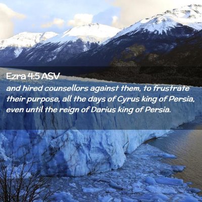 Picture 02 - Ezra 4:5 ASV - and hired counsellors against them, to frustrate - Bible Verse Picture
