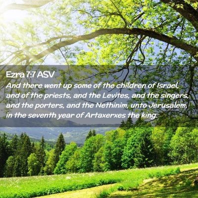Picture 02 - Ezra 7:7 ASV - And there went up some of the children of Israel, - Bible Verse Picture