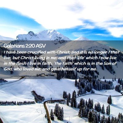 Picture 02 - Galatians 2:20 ASV - I have been crucified with Christ; and it is no - Bible Verse Picture
