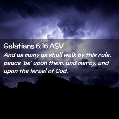 Picture 02 - Galatians 6:16 ASV - And as many as shall walk by this rule, peace - Bible Verse Picture