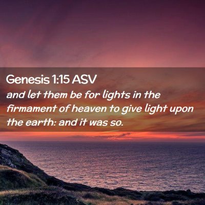 Picture 02 - Genesis 1:15 ASV - and let them be for lights in the firmament of - Bible Verse Picture