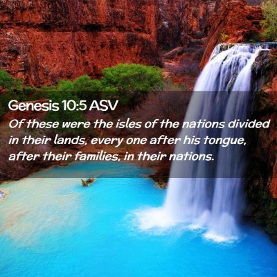 Picture 02 - Genesis 10:5 ASV - Of these were the isles of the nations divided in - Bible Verse Picture