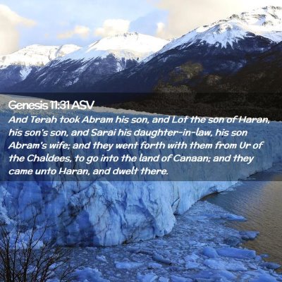 Picture 02 - Genesis 11:31 ASV - And Terah took Abram his son, and Lot the son of - Bible Verse Picture
