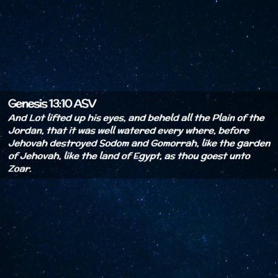 Picture 02 - Genesis 13:10 ASV - And Lot lifted up his eyes, and beheld all the - Bible Verse Picture