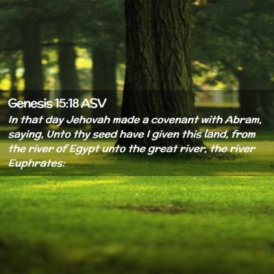 Picture 02 - Genesis 15:18 ASV - In that day Jehovah made a covenant with Abram, - Bible Verse Picture